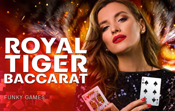 Royal Tiger Baccarat